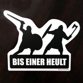 Autocollant en allemand "Jusqu'à ce que quelqu'un hurle !"